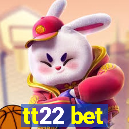 tt22 bet